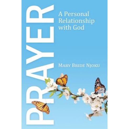 Prayer: A Personal Relationship with God Paperback, Leonine Publishers, English, 9781942190530