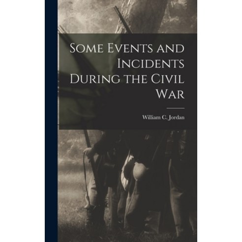 (영문도서) Some Events and Incidents During the Civil War Hardcover, Legare Street Press, English, 9781015795464