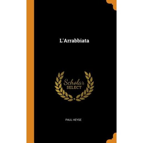 (영문도서) L''Arrabbiata Hardcover, Franklin Classics, English, 9780341656098