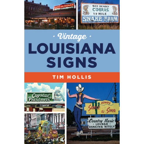 (영문도서) Vintage Louisiana Signs Paperback, History Press, English, 9781467156943