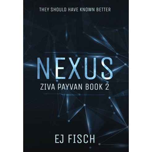 (영문도서) Nexus: Ziva Payvan Book 2 Hardcover, Transcendence Publishing, English, 9781733477239
