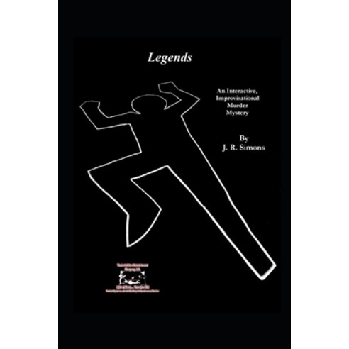 (영문도서) Legends: An Interactive Improvisational Murder Mystery Paperback, Independently Published, English, 9798478685577