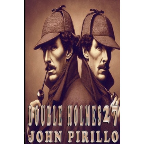 (영문도서) Double Holmes 27 Paperback, John Pirillo, English, 9798224522330