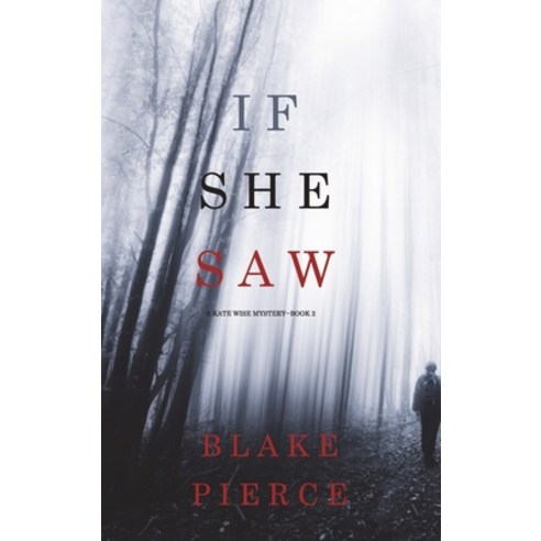 If She Saw (A Kate Wise Mystery-Book 2) Hardcover, Blake Pierce, English, 9781094374321