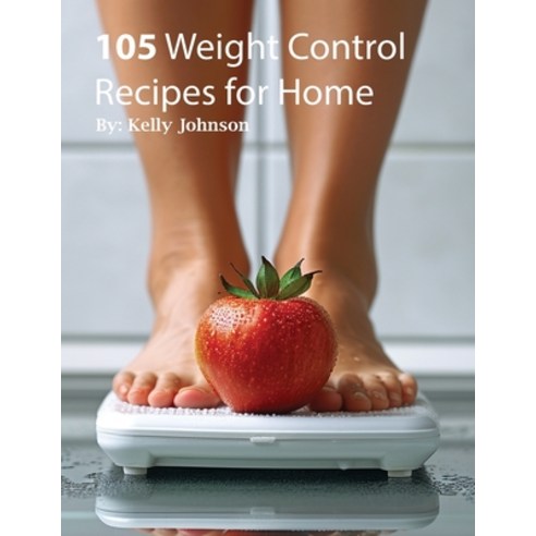 (영문도서) 105 Weight Control Recipe for Home Paperback, Marick Booster, English, 9798869153395