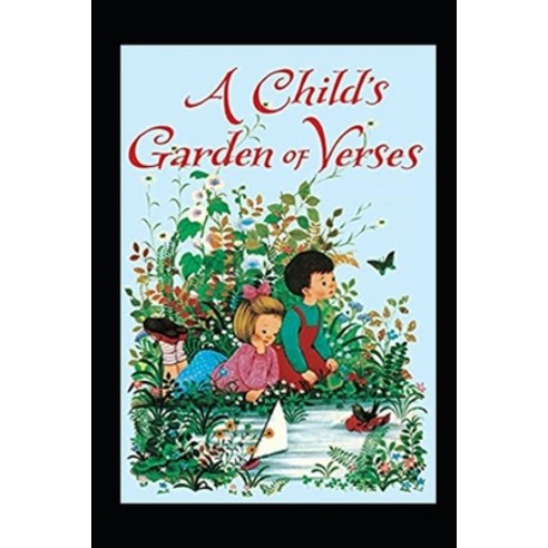 (영문도서) A Child''s Garden of Verses Robert Louis Stevenson illustrated edition Paperback, Independently Published, English, 9798423962197