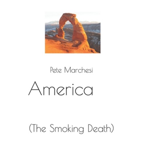 America: (The Smoking Death) Paperback, Independently Published