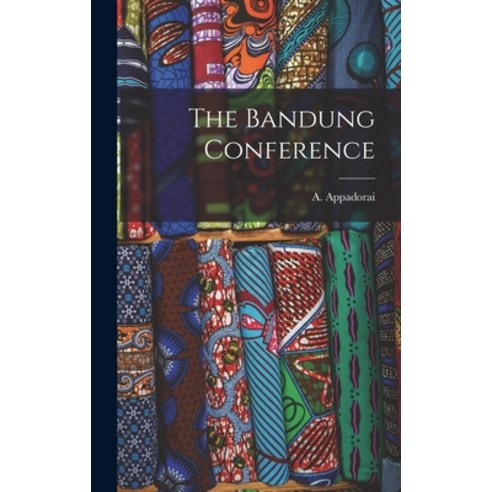 (영문도서) The Bandung Conference Hardcover, Hassell Street Press, English, 9781013815478