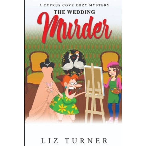(영문도서) The Wedding Murder: A Cyprus Cove Cozy Mystery Paperback, Independently Published, English, 9798401719379