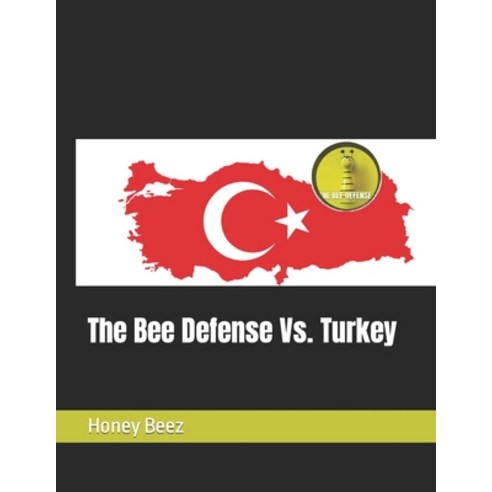 (영문도서) The Bee Defense Vs. Turkey Paperback, Independently Published, English, 9798378848836