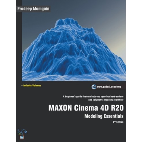 MAXON Cinema 4D R20: Modeling Essentials Paperback, Pradeep Mamgain