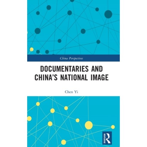 (영문도서) Documentaries and China''s National Image Hardcover, Routledge, English, 9781032314334