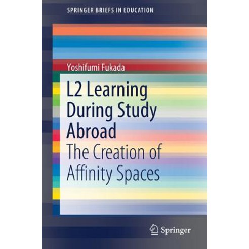 (영문도서) L2 Learning During Study Abroad: The Creation of Affinity Spaces Paperback, Springer, English, 9789811375453