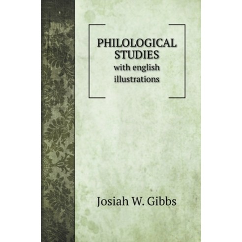Philological Studies: with english illustrations Hardcover, Book on Demand Ltd.