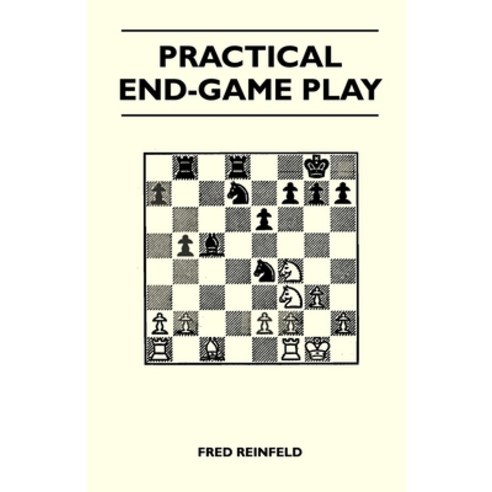 (영문도서) Practical End-Game Play Paperback, Morrison Press, English, 9781446520338
