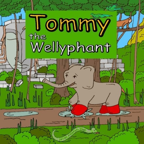 (영문도서) Tommy the Wellyphant Paperback, Independently Published, English, 9798729614455