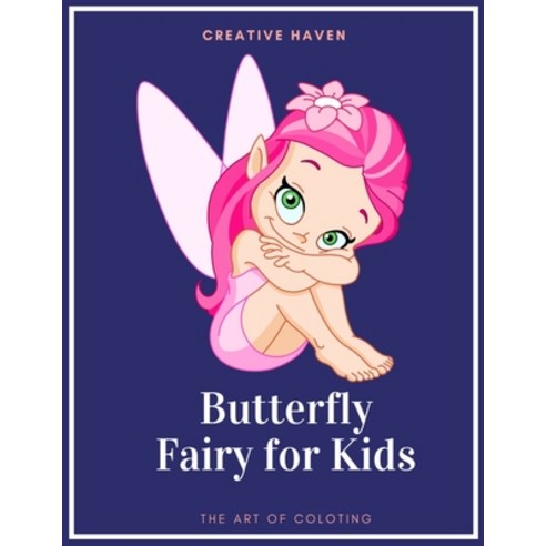 Butterfly Fairy for Kids: Little Forest Fairy Flying with Butterfly: Lovely Fairy Girl Cartoon Color... Paperback, Independently Published