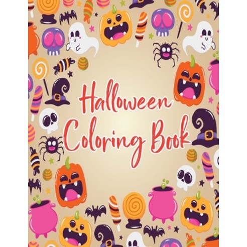 Halloween coloring book: Halloween Coloring Book for Kids Ages 4 to 8 Halloween coloring and activi... Paperback, Independently Published, English, 9798694733052