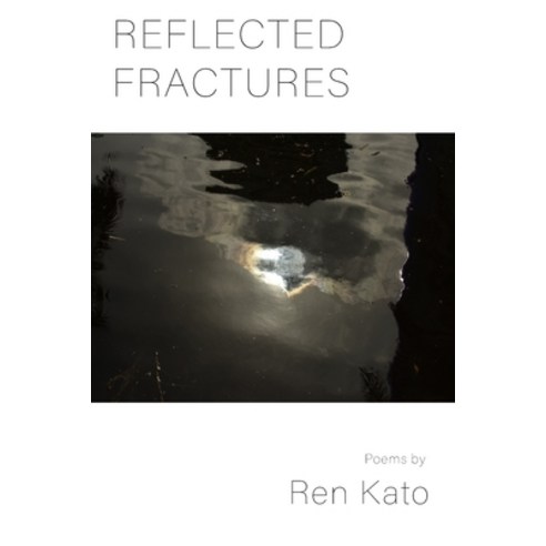 (영문도서) Reflected Fractures: Poems Paperback, Ren Kato, English, 9780645219906