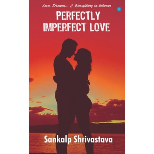(영문도서) Perfectly Imperfect Love Paperback, Bluerosepublisher, English, 9789354275241