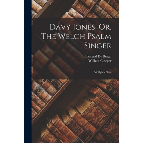 (영문도서) Davy Jones Or The Welch Psalm Singer: A Gilpinic Tale Paperback, Legare Street Press, English, 9781017243130