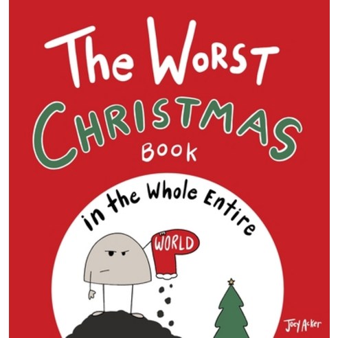 The Worst Christmas Book in the Whole Entire World Hardcover, Joey and Melanie Acker, English, 9781951046163