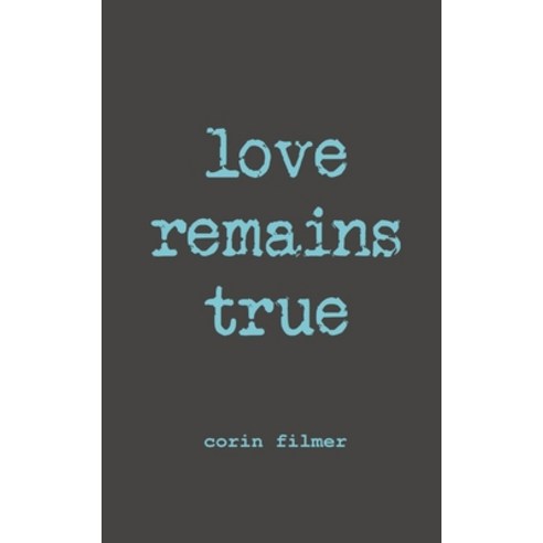 (영문도서) love remains true Paperback, Loose Branch Press, English, 9781733093132