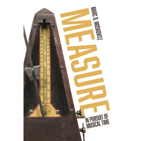 (영문도서) Measure: In Pursuit of Musical Time Hardcover, Boydell Press, English, 9781783276615