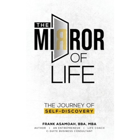 (영문도서) The Mirror of Life: The Journey of Self- Discovery Hardcover, Amzkdppublishing, English, 9798869357649
