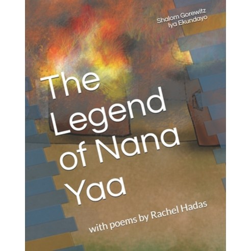 The Legend of Nana Yaa: (A Story of Eshu) Paperback, Createspace Independent Pub..., English, 9781724526892