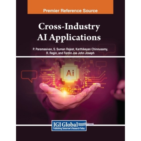 (영문도서) Cross-Industry AI Applications Paperback, IGI Global, English, 9798369359525