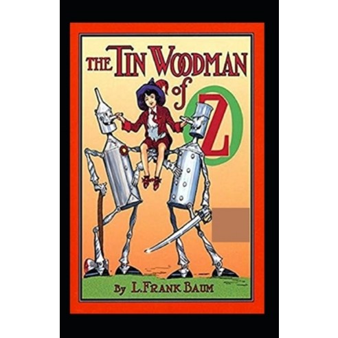 (영문도서) The Tin Woodman of Oz Annotated Paperback, Independently Published, English, 9798511609577