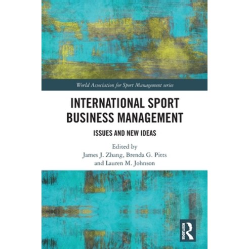 (영문도서) International Sport Business Management: Issues and New Ideas Paperback, Routledge, English, 9780367740504