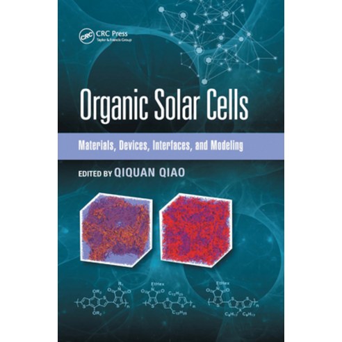 (영문도서) Organic Solar Cells: Materials Devices Interfaces and Modeling Paperback, CRC Press, English, 9780367655983