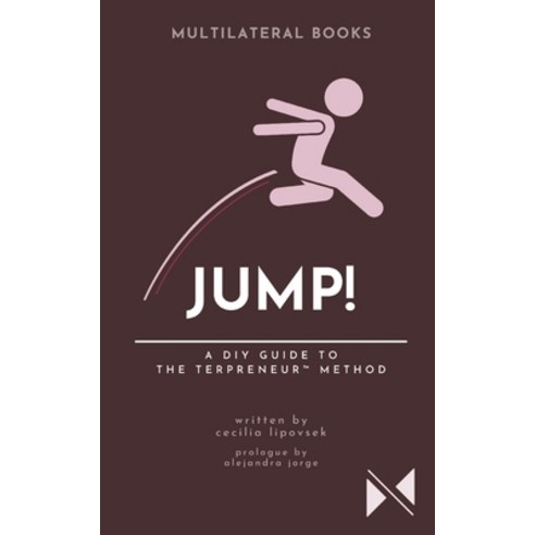 (영문도서) Jump!: A DIY Guide to The Terpreneur(TM) Method Paperback, Multilateral Books, English, 9781838435264