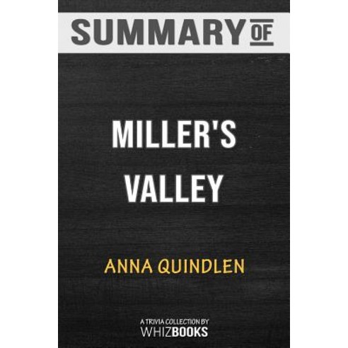 Summary of Miller''s Valley: A Novel: Trivia/Quiz for Fans Paperback, Blurb