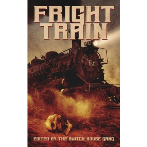 (영문도서) Fright Train Hardcover, Twisted Publishing, English, 9781949140149