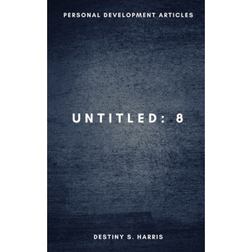 (영문도서) Untitled: 8 Paperback, Independently Published, English, 9798513053682