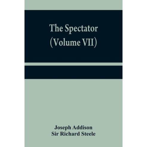 (영문도서) The Spectator (Volume VII) Paperback, Alpha Edition, English, 9789354840227