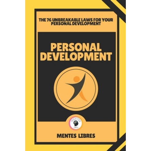 Personal Development-The 76 Unbreakable Laws for Your Personal Development: Develop yourself for suc... Paperback, Independently Published, English, 9798703814000