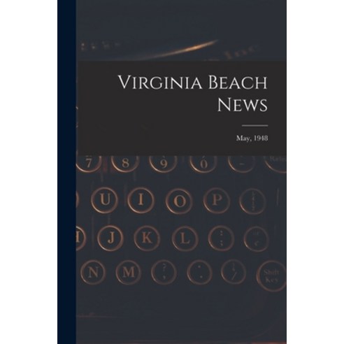 (영문도서) Virginia Beach News; May 1948 Paperback, Hassell Street Press, English, 9781014743824