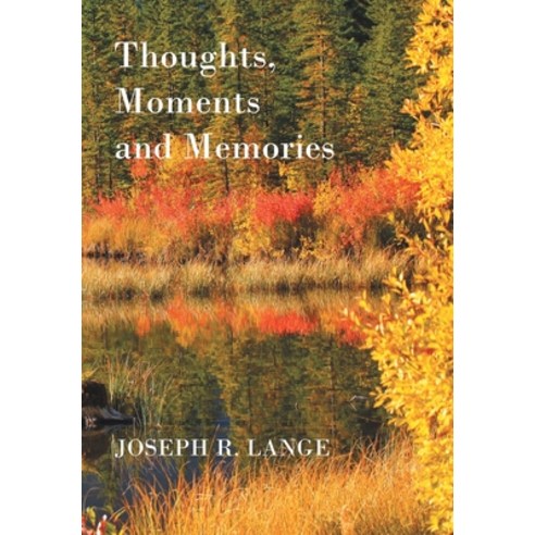 Thoughts Moments and Memories Hardcover, Covenant Books, English, 9781645596318