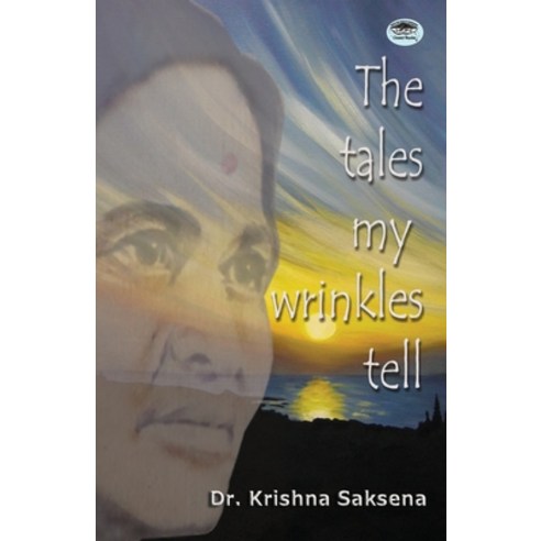 (영문도서) The Tales of My Wrinkles Tell Paperback, Prabhat Prakashan, English, 9788184302967