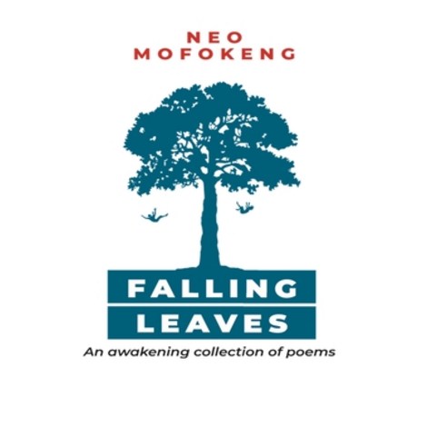 (영문도서) Falling Leaves: An awakening collection of poems Paperback, Independently Published, English, 9780796113474