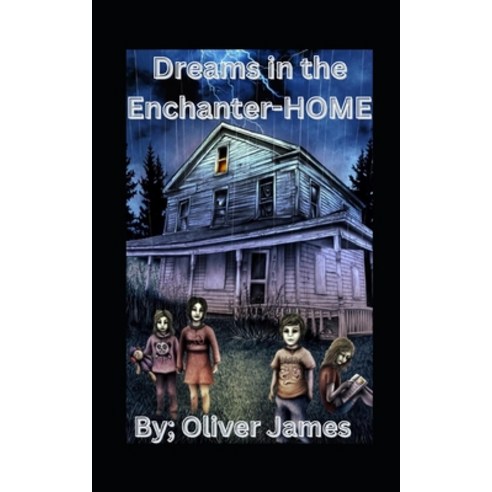(영문도서) Dreams in the Enchanter-HOME Paperback, Independently Published, English, 9798371414267