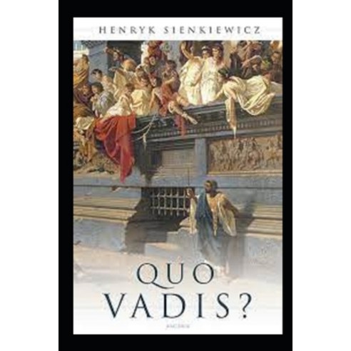 (영문도서) Quo Vadis Annotated Paperback, Independently Published, English, 9798464715981