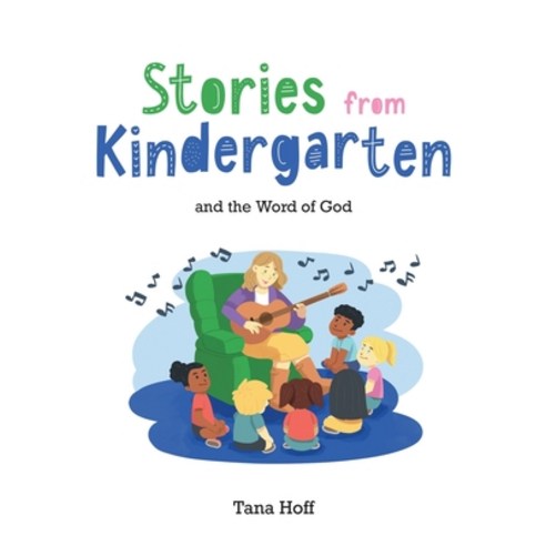 Stories from Kindergarten and the Word of God Paperback, English, 9781486620371, Word Alive Press