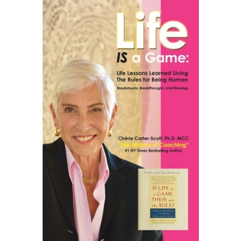 (영문도서) Life IS a Game: Life Lessons Learned Living The Rules for Being Human Paperback, Archway Publishing, English, 9781665755528