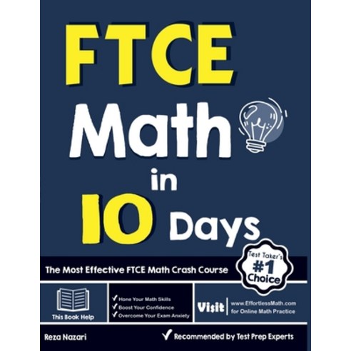 FTCE Math in 10 Days: The Most Effective FTCE Math Crash Course Paperback, Effortless Math Education, English, 9781646122646