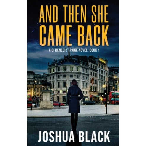(영문도서) And Then She Came Back Paperback, Joshua Black, English, 9781838499358